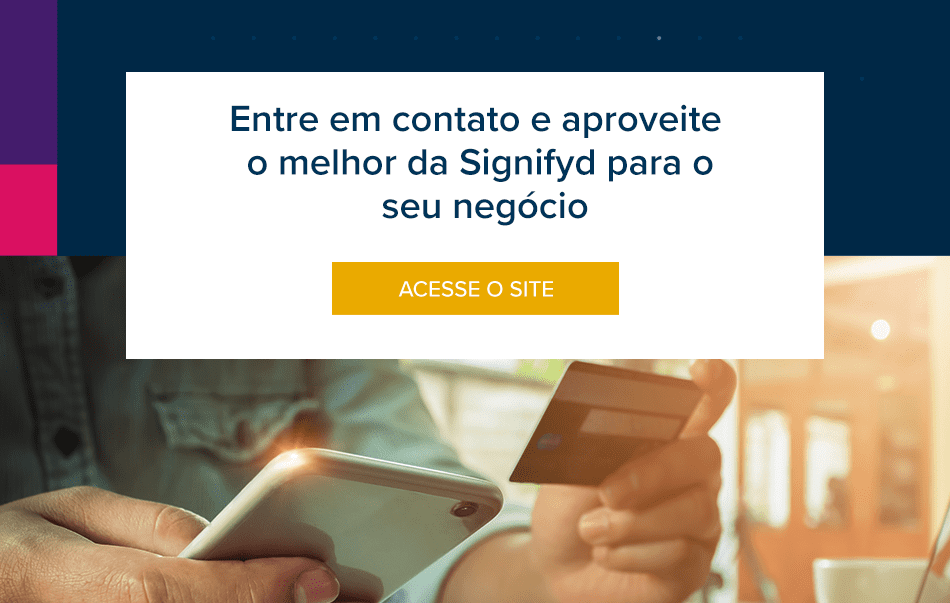  aproveite o melhor da Signifyd para o seu negócio 