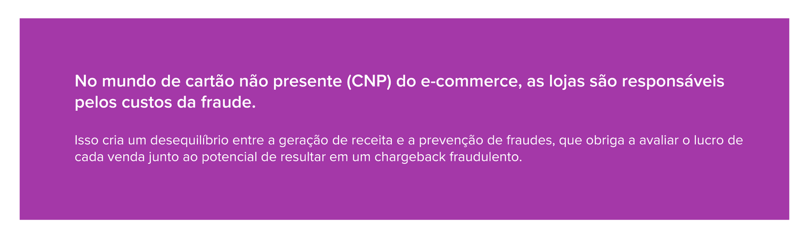 Responsáveis pelo custo da fraude