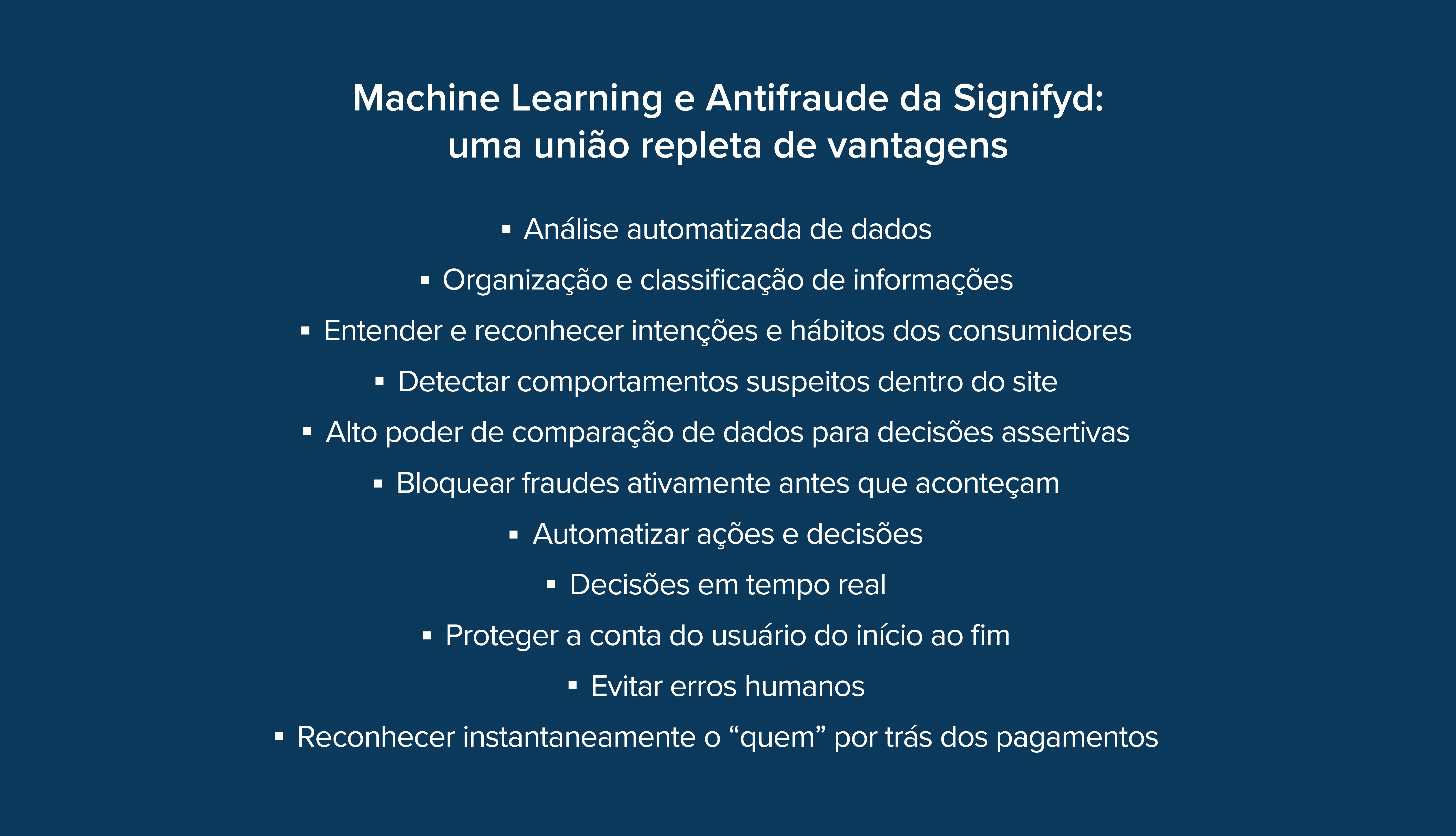 Machine Learning e Antifraude da Signifyd: uma união repleta de vantagens.