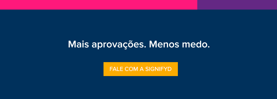 Mais aprovações. Menos medo. Fale com a Signifyd 