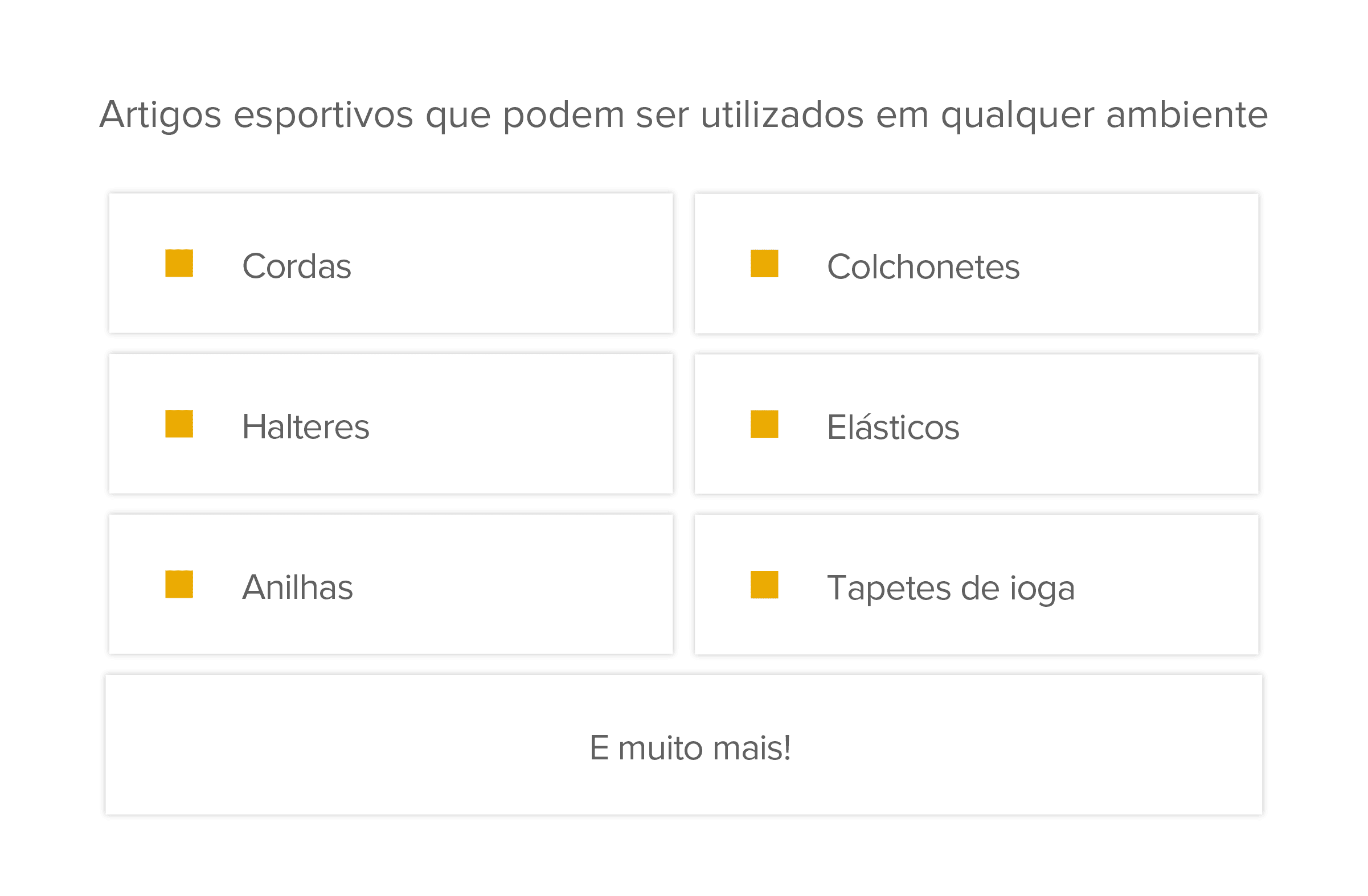 Artigos esportivos que podem ser utilizados em qualquer ambiente