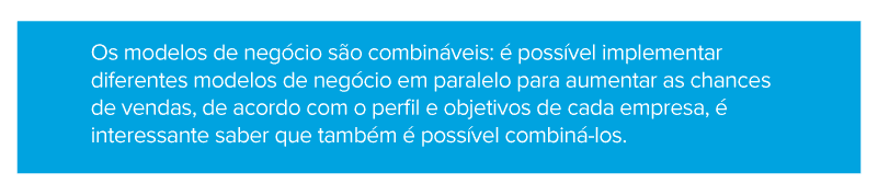 Os modelos de negócio são combináveis: é possível implementar diferentes modelos de negócio em paralelo para aumentar as chances de vendas, de acordo com o perfil e objetivos de cada empresa, é interessante saber que também é possível combiná-los.