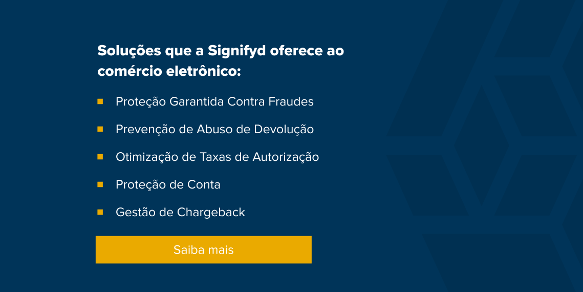 O que a Signifyd oferece de solu&ccedil;&atilde;o antifraude