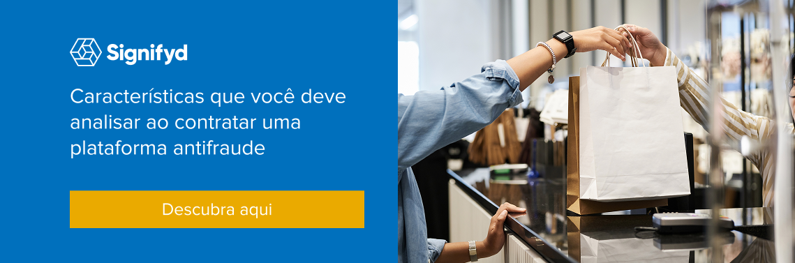 CTA - Solu&ccedil;&atilde;o Antifraude Signifyd